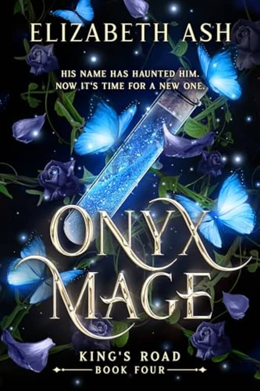 Onyx Mage (King's Road Series Book 4), by Elizabeth Ash