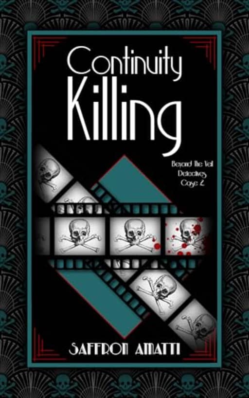 Continuity Killing (Beyond The Veil Detectives Book 2), by Saffron Amatti
