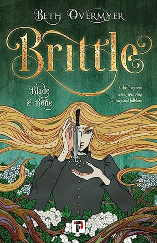 Brittle (Blade and Bone), by Beth Overmyer