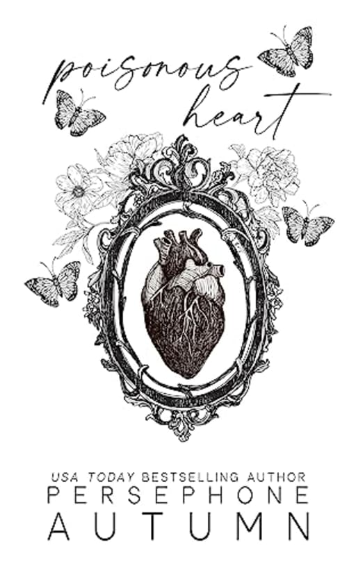 Poisonous Heart, by Persephone Autumn