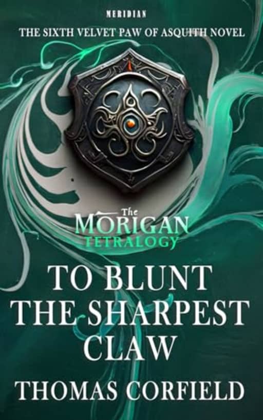 To Blunt The Sharpest Claw, by Thomas Corfield