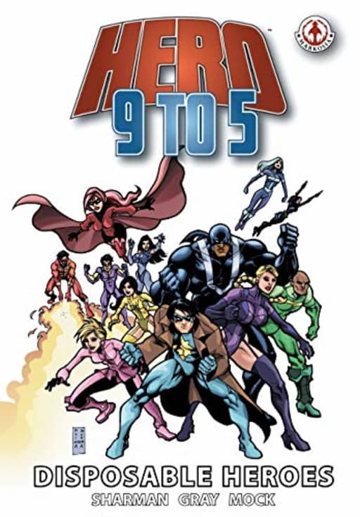 Hero 9 to 5: Disposable Heroes, by Ian Sharman