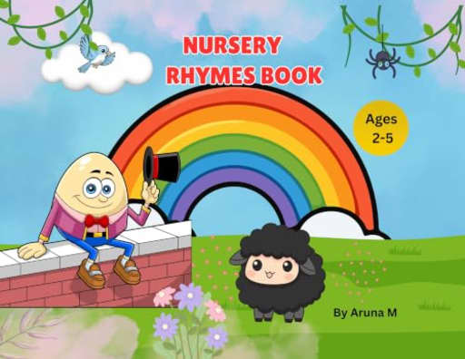 My First Rhymes Book: 16 Timeless Rhymes to Read, Sing & Enjoy, by Aruna M
