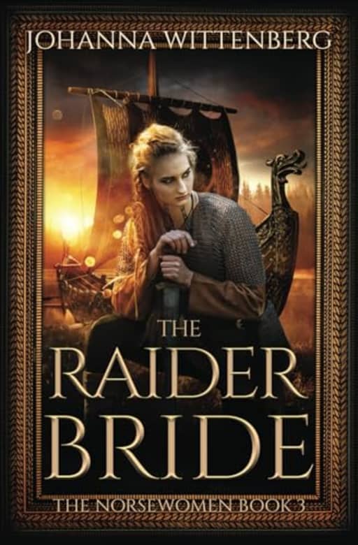 The Raider Bride (The Norsewomen), by Johanna Wittenberg