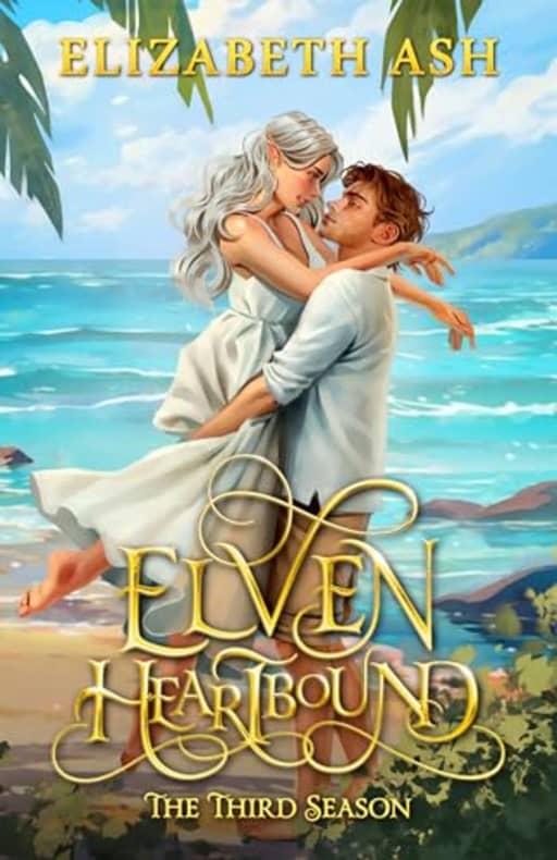 Elven Heartbound: The Third Season, by Elizabeth Ash