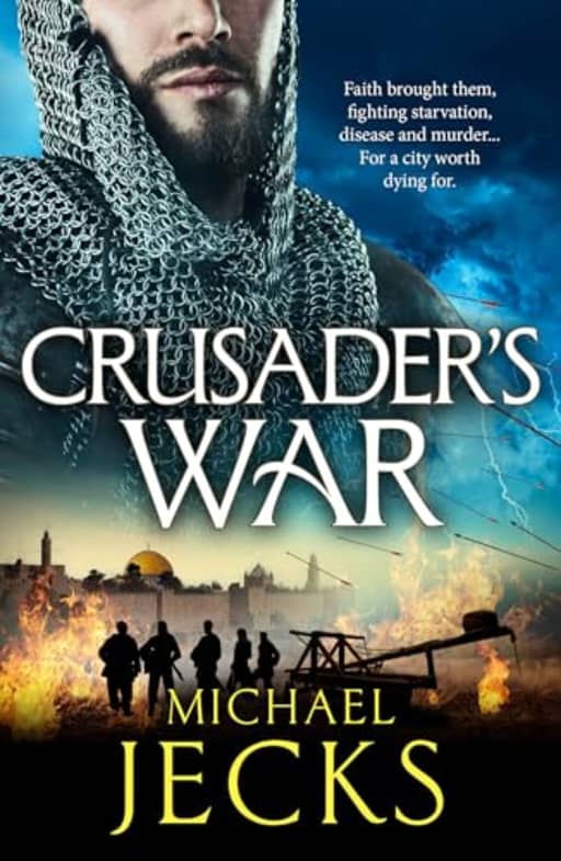 Crusaders War (The Holy Wars Book 2), by Michael Jecks