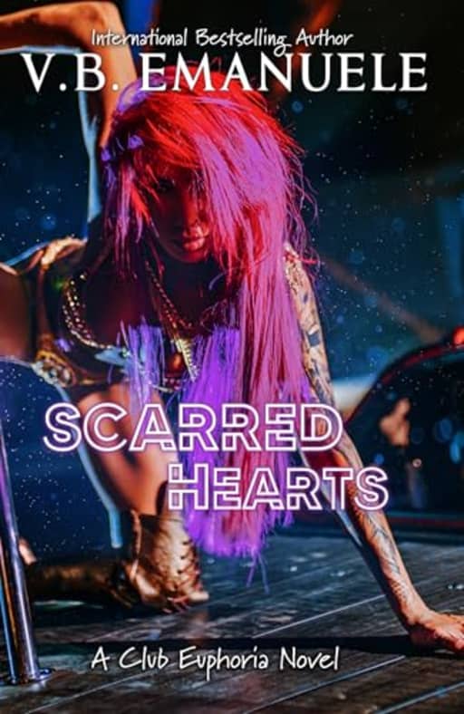 Scarred Hearts: Lawyer/Stripper Romance, Second Chance Romance, Single Dad, Irish Mafia, by V.B. Emanuele
