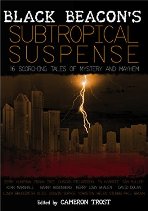 Subtropical Suspense: 16 Scorching Tales of Mystery and Mayhem, by Alice Godwin