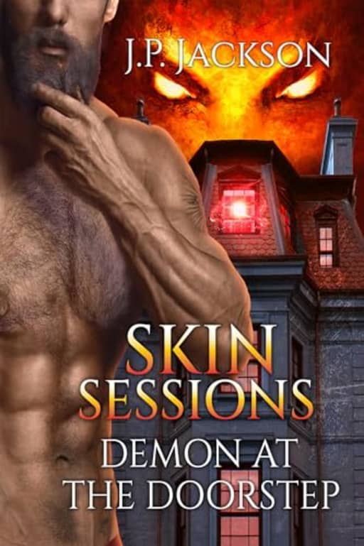 Skin Sessions #1: Demon At The Doorstep, by J.P. Jackson