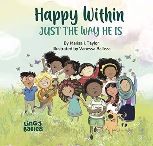 Happy within: Just the way he is : A Children's Picture Book About Self-Love and Diversity / ages 2-6, by Marisa Taylor