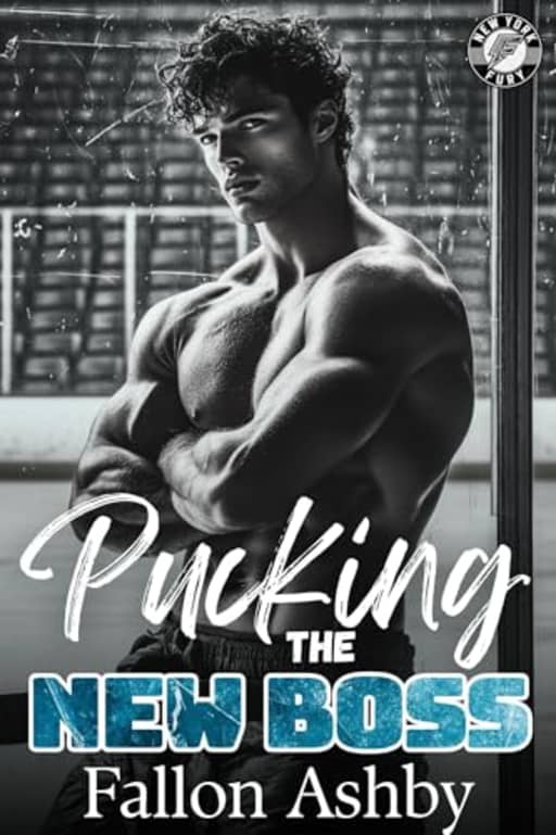 Pucking the New Boss: A Forbidden Workplace Hockey Romance (New York Fury Hockey - Book 5) (New York Fury Hockey Series), by Fallon Ashby