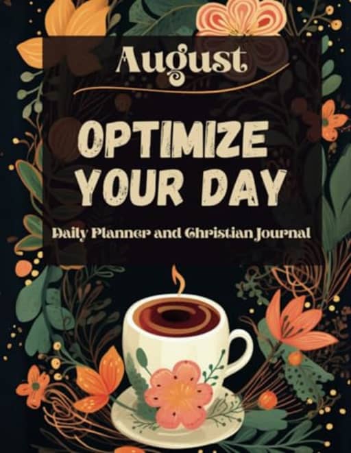 Optimize Your Day: August 8.5x11: Daily Planner and Christian Journal, by Dana Rongione