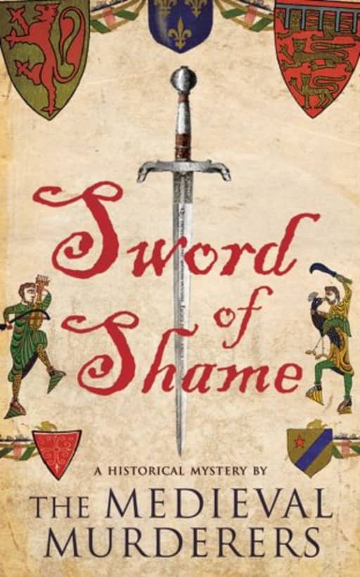 Sword of Shame (Medieval Murderers Book 2), by The Medieval Murderers