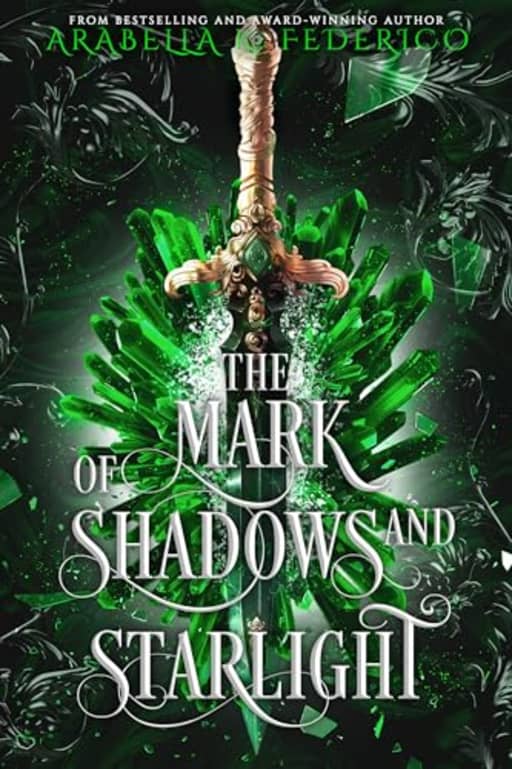 The Mark of Shadows and Starlight: The Mark of Creation Chronicles Book 3, by Arabella K. Federico