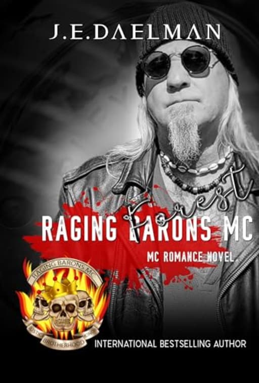 Raging Barons MC - Book Eleven - Forest, by J.E Daelman