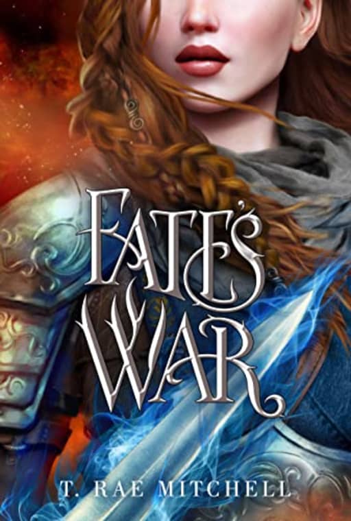Fate's War (Her Dark Destiny Book 3), by T. Rae Mitchell