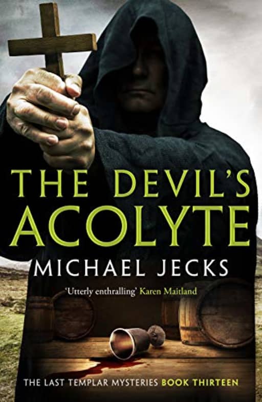 The Devil's Acolyte (The Last Templar Mysteries Book 13), by Michael Jecks