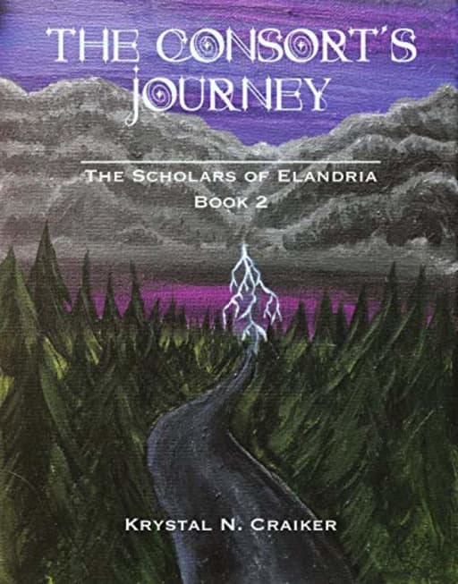 The Consort's Journey: Scholars of Elandria Book 2 (The Scholars of Elandria), by Krystal N. Craiker