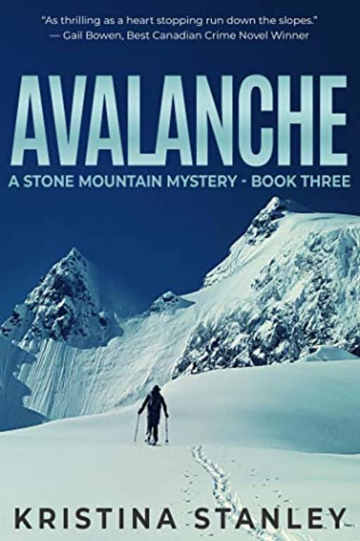 Avalanche (A Stone Mountain Mystery Book 3), by Kristina Stanley