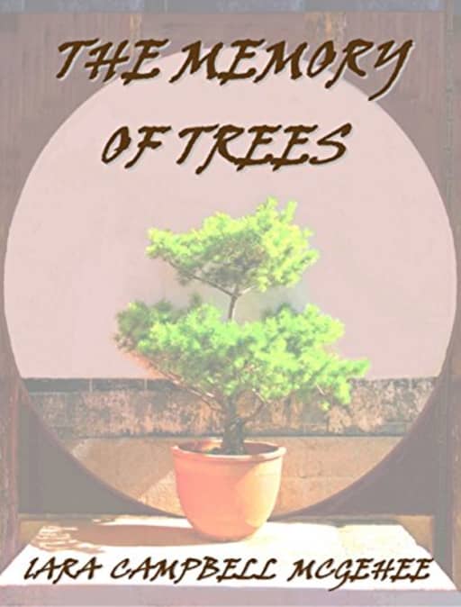 The Memory of Trees, by Lara Campbell McGehee