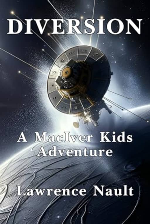 Diversion: A MacIver Kids Adventure (The MacIver Kids Adventures), by Lawrence Nault