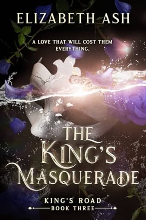 The King's Masquerade (King's Road Series Book 3), by Elizabeth Ash