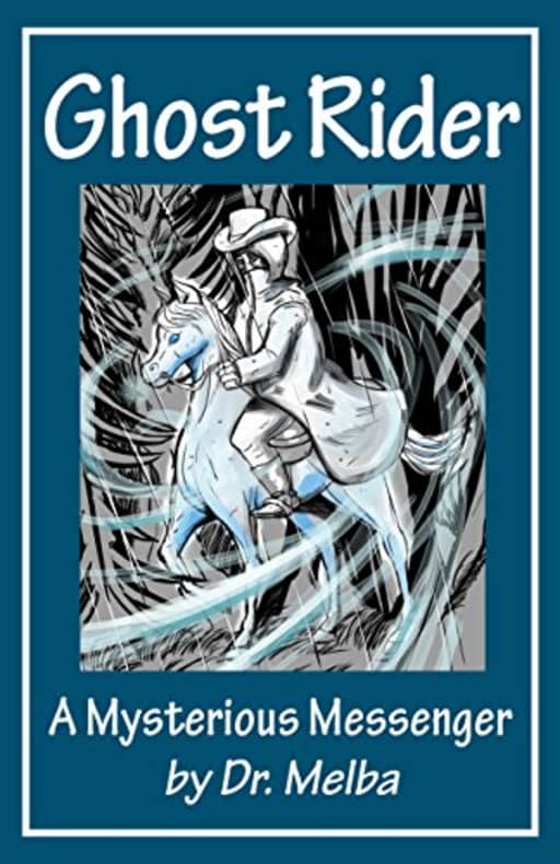 Ghost Rider: A mysterious messenger, by Dr. Melba Burns