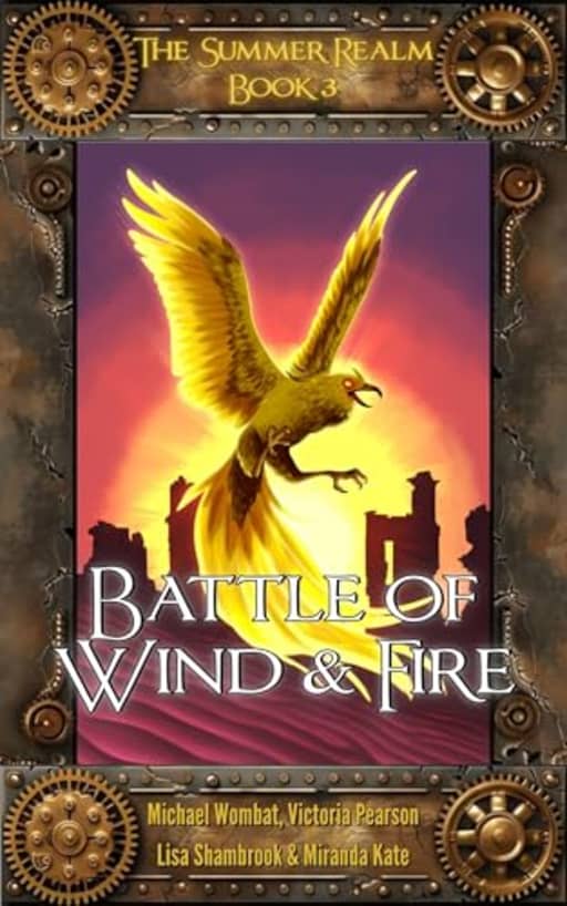 Battle of Wind & Fire (The Summer Realm Book 3), by Miranda Kate | Michael Wombat | Victoria Pearson | Lisa Shambrook