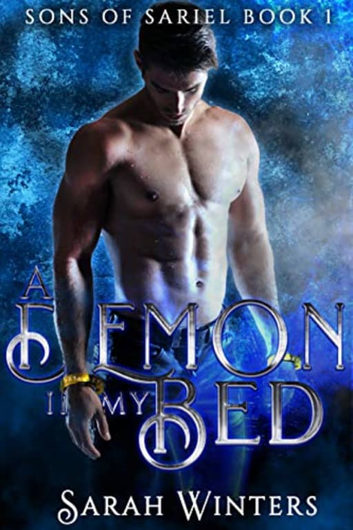 A Demon in My Bed (Sons of Sariel Book 1), by Sarah Winters