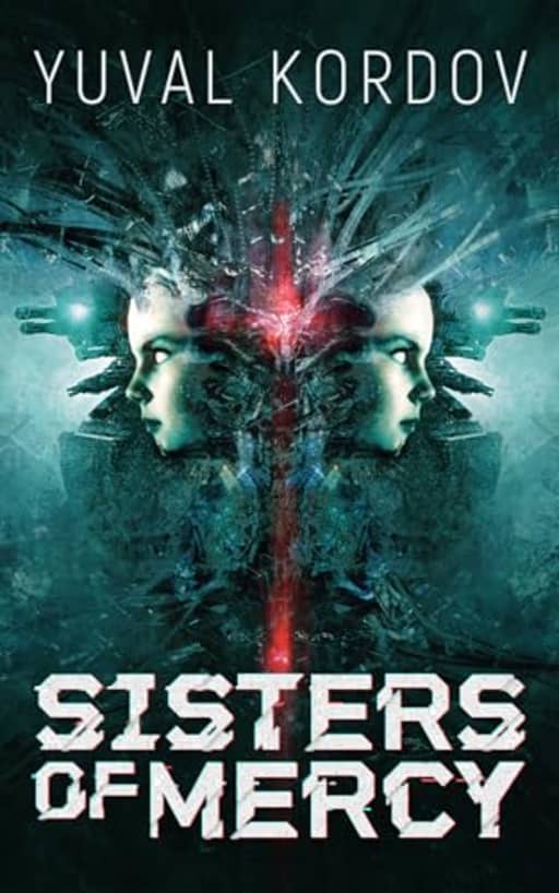 Sisters of Mercy, by Yuval Kordov