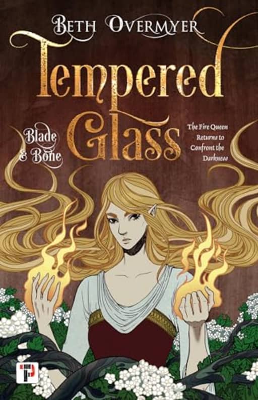 Tempered Glass (Blade and Bone), by Beth Overmyer
