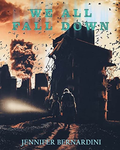 We All Fall Down, by Jennifer Bernardini