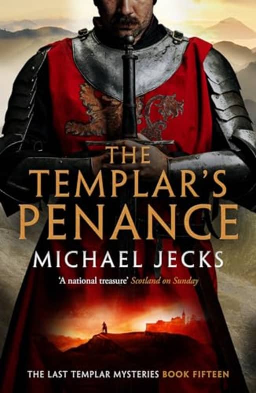 The Templar's Penance (Last Templar Mysteries 15): An enthralling medieval adventure (Knights Templar Mysteries), by Michael Jecks