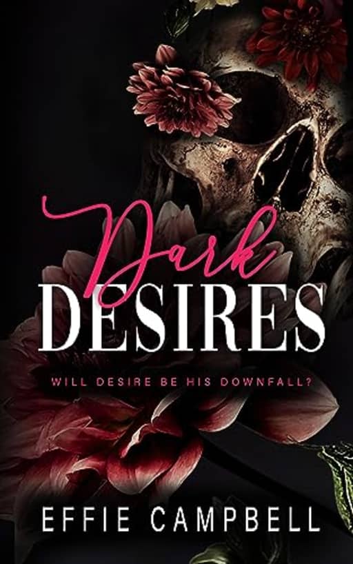 Dark Desires: An age gap dark romance (McGowan Mafia Series Book 4), by Effie Campbell