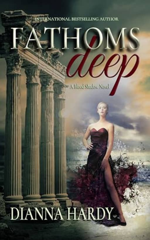 Fathoms Deep: A Blood Shadow Novel (Blood Never Lies), by Dianna Hardy