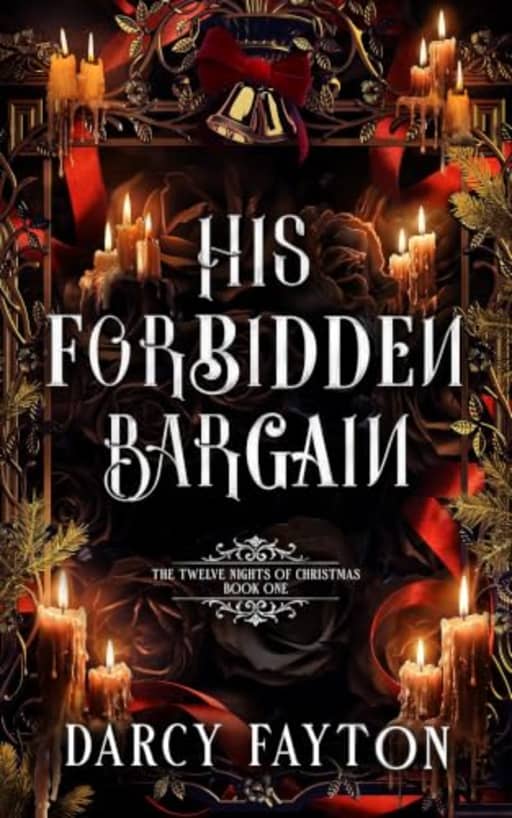 His Forbidden Bargain: A Dark Vampire Enemies to Lovers Romance (Twelve Nights Book 1), by Darcy Fayton