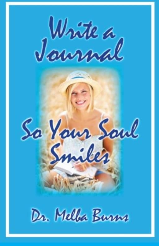 Write a Journal So Your Soul Smiles, by Dr Melba Burns