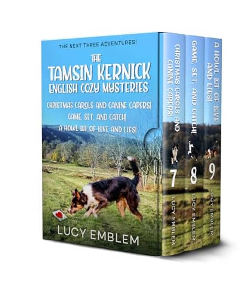 The Tamsin Kernick English Cozy Mysteries - Three More Adventures!:: Christmas Carols and Canine Capers! Game, Set, and Catch! and A Howl Lot of Love and ... English Cozy Mysteries Collections Book 3), by Lucy Emblem