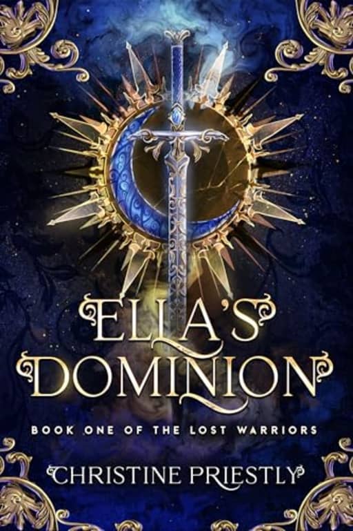 Ella's Dominion (The Lost Warriors Book 1), by Christine Priestly