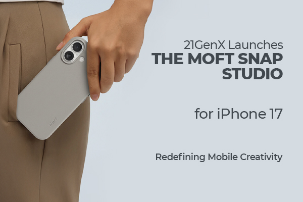 21GenX Launches the MOFT Snap Studio for iPhone 17 - Redefining Mobile Creativity