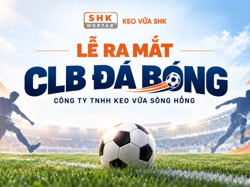 Ra mắt Câu Lạc Bộ Bóng Đá SHK