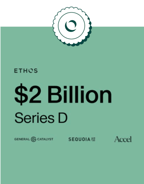 Ethos is valued at $2 billion