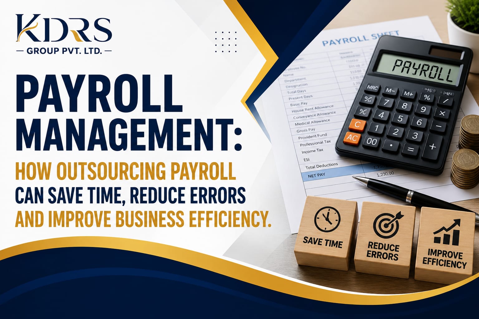 Payroll Management: How Outsourcing Payroll Can Save Time, Reduce Errors and Improve Business Efficiency