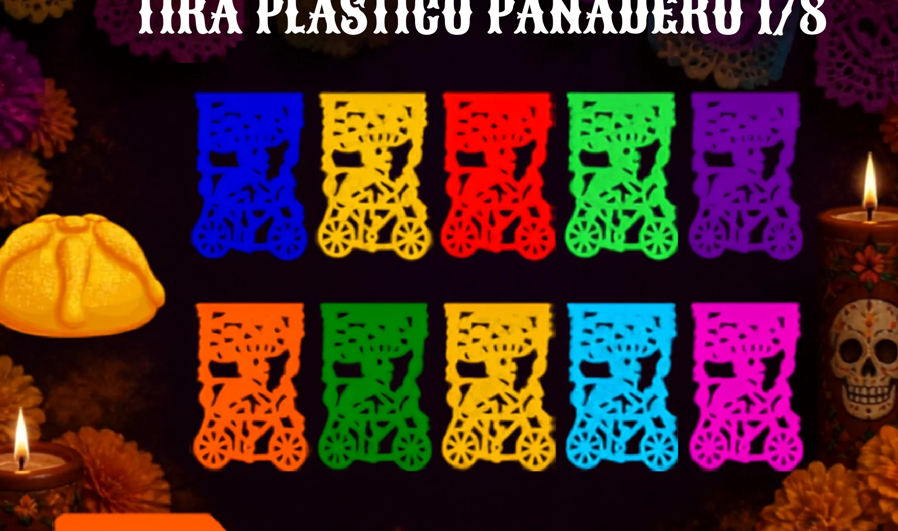 Tira Plastico Panadero 1/8 - Día de Muertos (Plastico) | Papel Picado DecorameC Huixcolotla Puebla Tira Plastico Panadero 1/8 - Día de Muertos (Plastico) - Diseño - Papel Picado Artesanal DecorameC