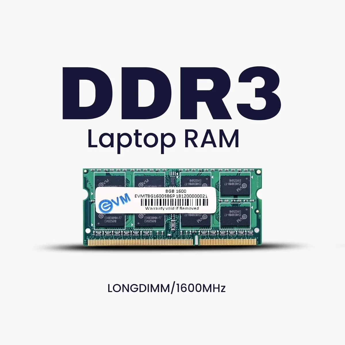 EVM 8GB DDR3 Laptop RAM 1600MHz