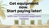 Get equipment now. Start paying later!