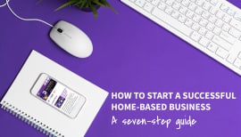 7 steps to starting a successful home-based business