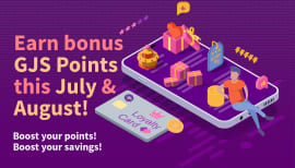 Earn bonus GJS points this July and August