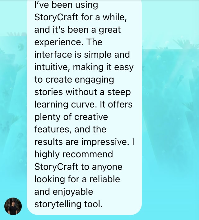 Customer review — simple, intuitive interface, highly recommend StoryCraft as a reliable storytelling tool