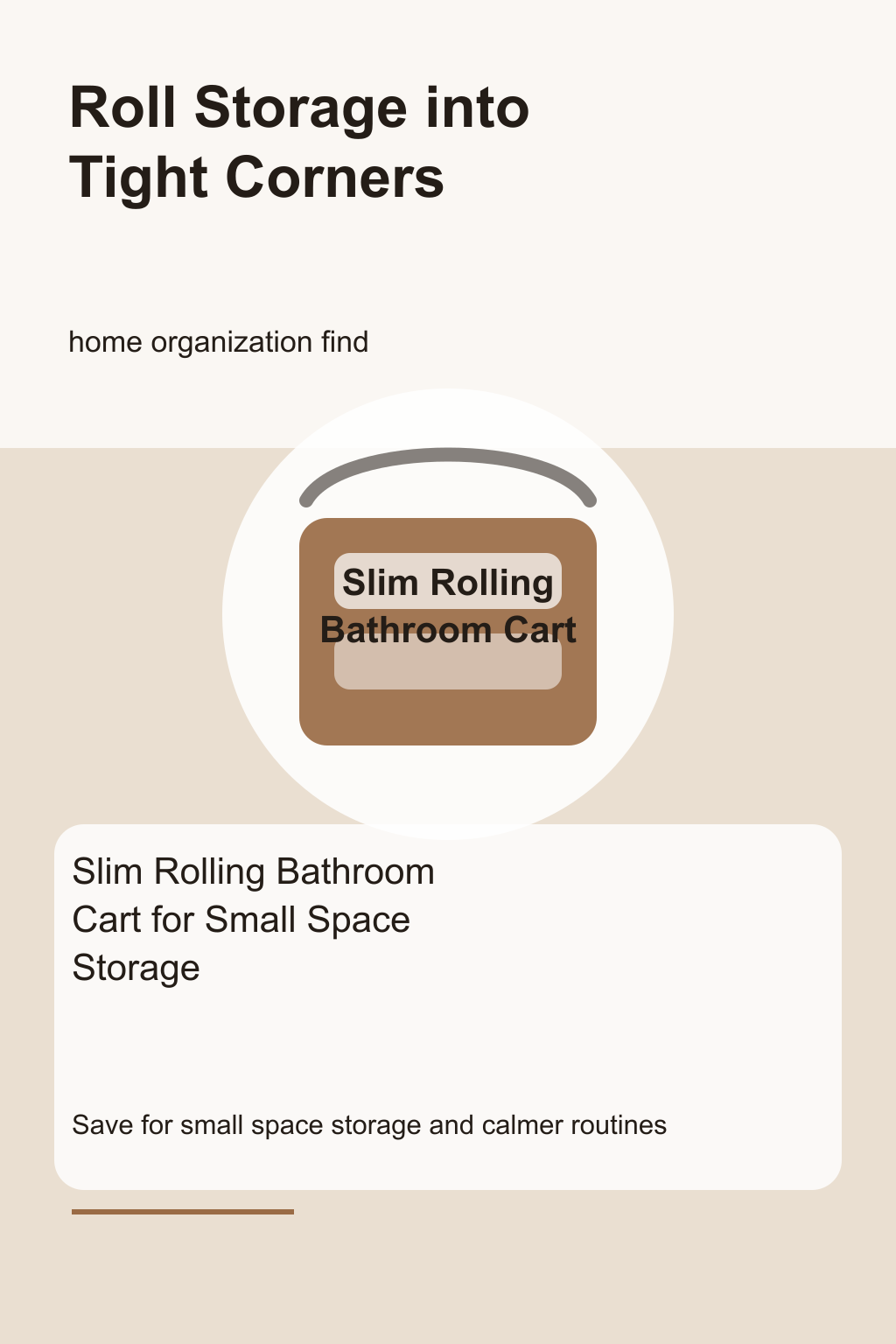 Slim Rolling Bathroom Cart for Small Space Storage graphic for a home organization roundup, focused on roll storage into tight corners.